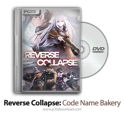 دانلود Reverse Collapse: Code Name Bakery + Update v1.0.4.3-TENOKE - بازی فروپاشی معکوس