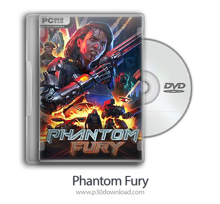 دانلود Phantom Fury - بازی فانتوم فیوری