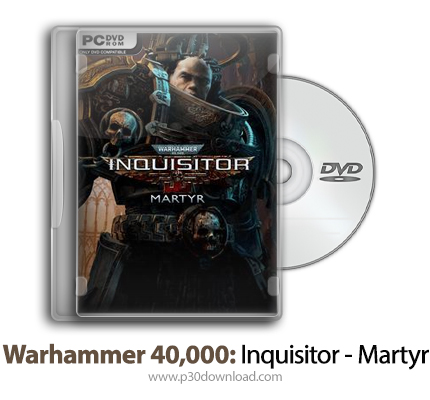 دانلود Warhammer 40,000: Inquisitor - Martyr - بازی وارهمر 40,000: تفتیش عقاید - شهید
