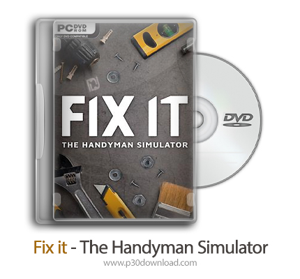 دانلود Fix it - The Handyman Simulator - بازی درستش کن - شبیه ساز مرد خوش دست