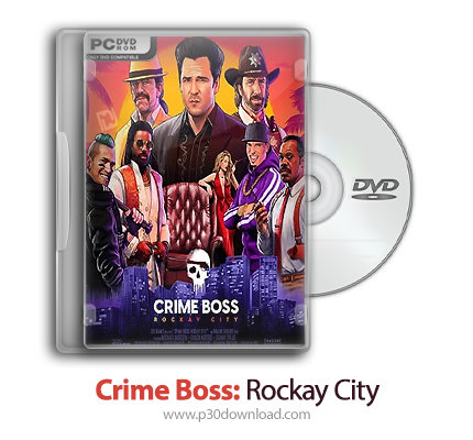 دانلود Crime Boss: Rockay City - بازی رئیس جنایتکار: راکی ​​سیتی