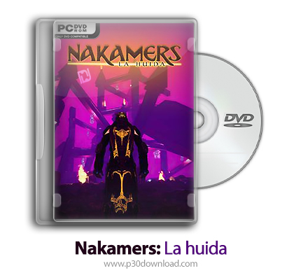 دانلود Nakamers: La huida - بازی ناکامرز: لا هویدا