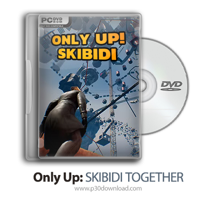 دانلود Only Up: SKIBIDI TOGETHER + Update v1.3.1-TENOKE - بازی فقط بالا: اسکیبیدی