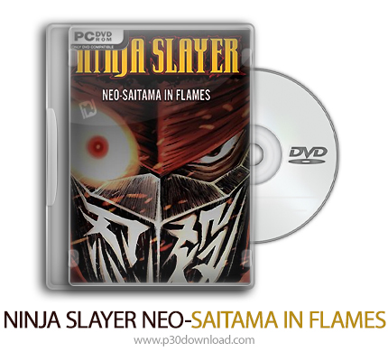 دانلود NINJA SLAYER NEO-SAITAMA IN FLAMES - بازی نینجا قاتل نئوسایتاما