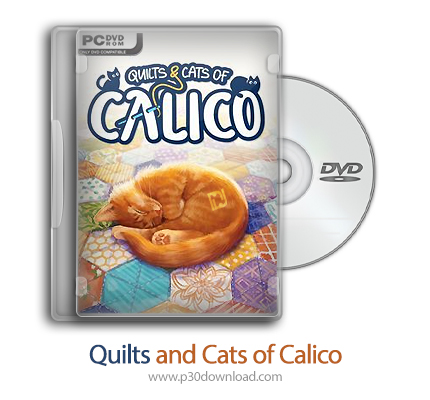 دانلود Quilts and Cats of Calico + Update v1.0.98-TENOKE - بازی لحاف و گربه های کالیکو