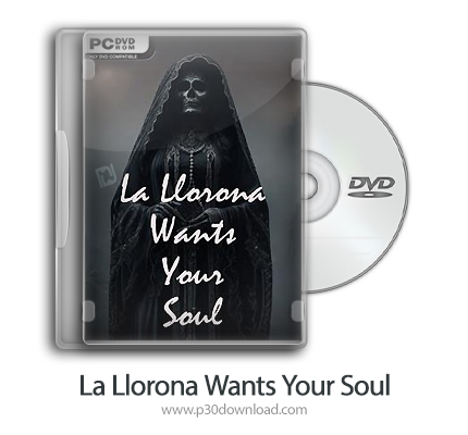 دانلود La Llorona Wants Your Soul - بازی لا لیورونا روح شما را می خواهد