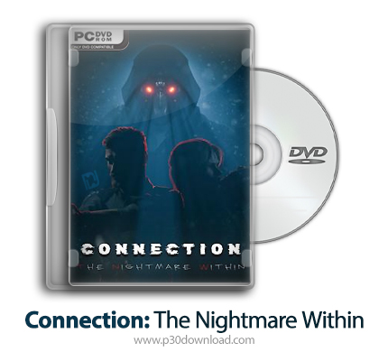 دانلود Connection: The Nightmare Within - بازی اتصال: کابوس درون