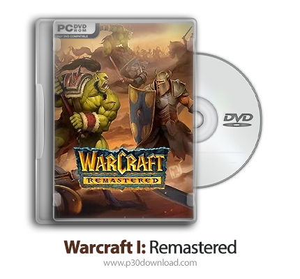 دانلود Warcraft I: Remastered - بازی نسخه بازسازی شده وارکرافت 1