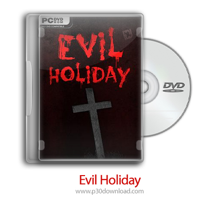 دانلود Evil Holiday - بازی تعطیلات شیطانی