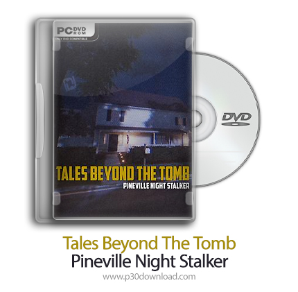 دانلود Tales Beyond The Tomb - Pineville Night Stalker - بازی قصه های فراتر از مقبره - شکارچی شب پین