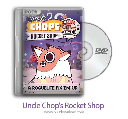 دانلود Uncle Chop's Rocket Shop + Update v1.0.4.5974-TENOKE - بازی راکت فروشی عمو چوپ