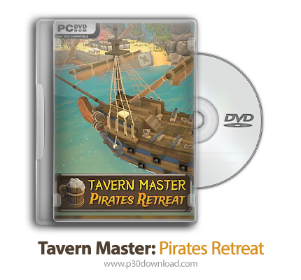 دانلود Tavern Master: Pirates Retreat + Update v20241122-TENOKE - بازی استاد کافه: عقب نشینی دزدان د