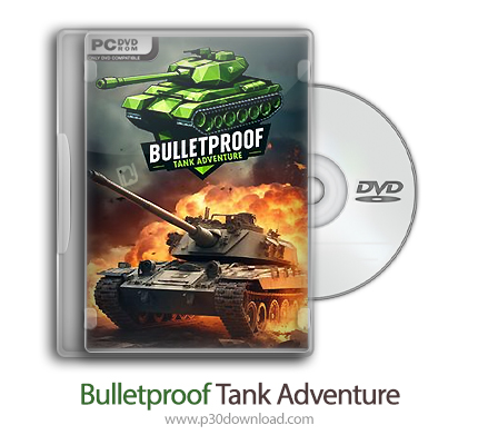 دانلود Bulletproof Tank Adventure - بازی ماجراجویی تانک ضد گلوله