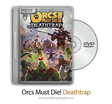 دانلود Orcs Must Die! Deathtrap - بازی اورک‌ها باید بمیرند! تله مرگ