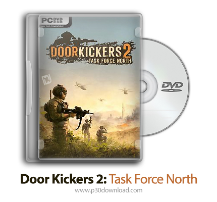 دانلود Door Kickers 2: Task Force North - بازی شکستن در پلیسی 2: نیروی ویژه شمال