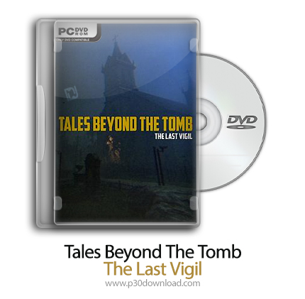 دانلود Tales Beyond The Tomb - The Last Vigil - بازی داستان‌هایی فراتر از قبر - آخرین نگهبانی