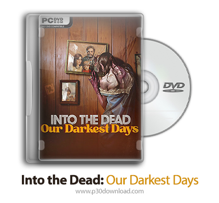 دانلود Into the Dead: Our Darkest Days - Early Access - بازی به سوی مردگان: تاریک ترین روزهای ما