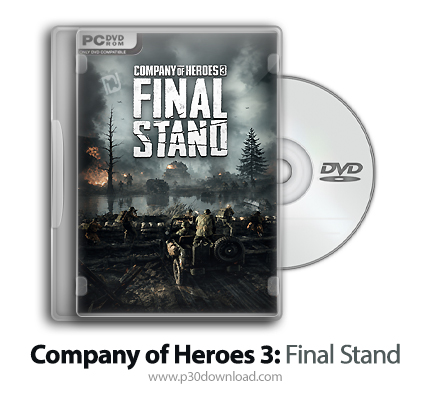 دانلود Company of Heroes 3: Final Stand - بازی قهرمانان نبرد 3: آخرین مقاومت