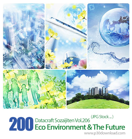 دانلود مجموعه عکس های سازگاری با محیط زیست آینده - Datacraft Sozaijiten Vol.206 Eco Images Environme
