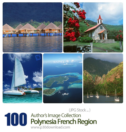 دانلود مجموعه تصاویر با کیفیت مکان های دیدنی پلی‌نزی فرانسه - Author's Image Collection Polynesia Fr