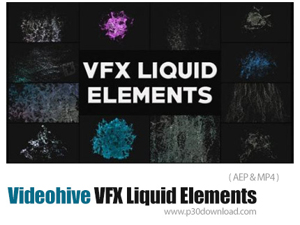 دانلود Videohive VFX Liquid Elements After Effects - پروژه افترافکت ترانزیشن های VFX مایع برای ساخت 
