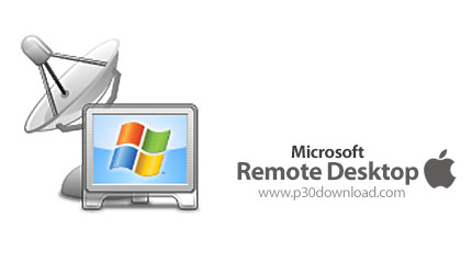 دانلود Remote Desktop Connection MacOS - نرم افزار ریموت دسکتاپ کانکشن برای مک
