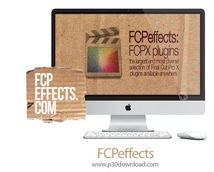 دانلود FC Peffects For Final Cut Pro X MacOS - پلاگین های ویرایش فیلم برنامه Final Cut برای مک  