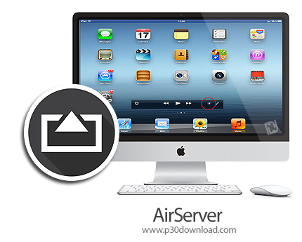 دانلود Air Server v7.2.6 MacOS - نرم افزار نمایش فایل های صوتی و تصویری آیفون بر روی مک
