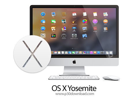دانلود macOS Yosemite v10.10.4 - سیستم عامل یوسمیتی برای مک