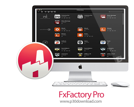 دانلود FxFactory Pro v7.2.6 MacOS - نرم افزار کمکی برای Final Cut, Motion و After effects برای مک
