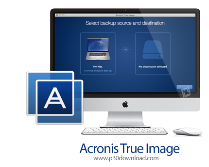 دانلود Acronis True Image 2016 v6038 MacOS - نرم افزار پشتیبان گیری برای مک