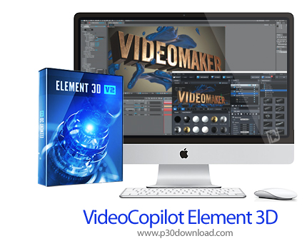 دانلود VideoCopilot Element 3D v2.2.2 Build 2155 MacOS - پلاگین کار با آبجکت‌های سه بعدی در افترافکت