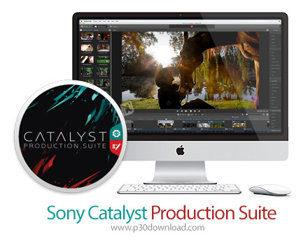 دانلود Sony Catalyst Production Suite v2016.1.1 MacOS - نرم افزار ویرایش و تدوین فایل‌های تصویری برا