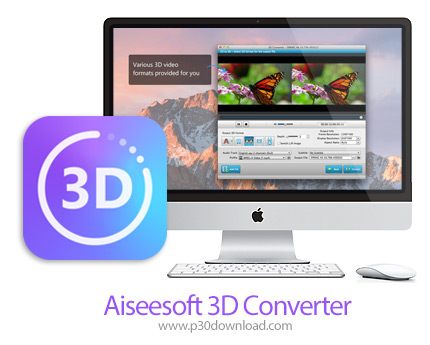 دانلود Aiseesoft 3D Converter v6.5.11 MacOS - نرم افزار تبدیل ویدئوهای دو بعدی و سه بعدی به یکدیگر ب