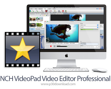 دانلود NCH VideoPad Pro v12.04 MacOS - نرم افزار ویرایش فایل های ویدئویی برای مک