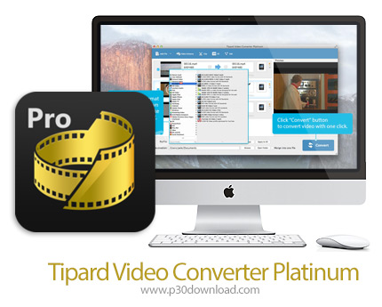 دانلود Tipard Video Converter Platinum v3.8.39 MacOS - نرم افزار مبدل فایل های ویدئویی برای مک