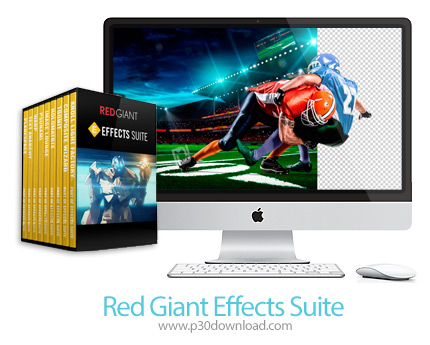دانلود Red Giant Effects Suite v11.1.12 MacOS - مجموعه پلاگین های Effects Suite برای مک