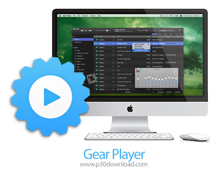 دانلود Gear Player v2.2.38 (779) MacOS - نرم‌افزار اتصال به یوتیوب و گوگل موزیک برای مک