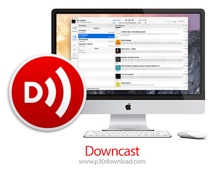 دانلود Downcast v2.11.14 MacOS - نرم افزار ذخیره و سازماندهی پادکست برای مک