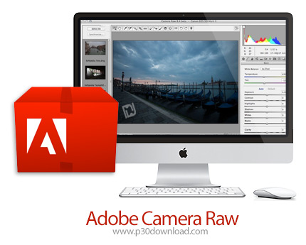 دانلود Adobe Camera Raw v15.1.1 MacOS - پلاگین ویرایش تصاویر با فرمت Raw برای مک