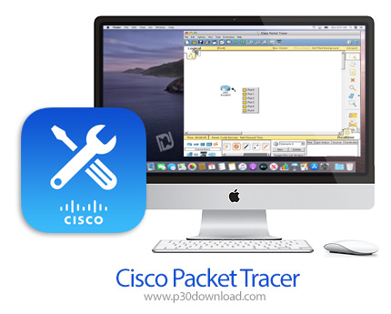 دانلود Cisco Packet Tracer v7.2.2 MacOS - نرم افزار شبیه ساز شبکه های سیسکو برای مک