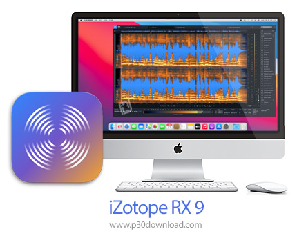دانلود iZotope RX 9 Audio Editor Advanced v9.3.0 MacOS - نرم افزار ترمیم و بازسازی فایل های صوتی برا