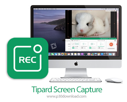 دانلود Tipard Screen Capture v1.1.8 MacOS - نرم افزار فیلمبرداری از دسکتاپ برای مک