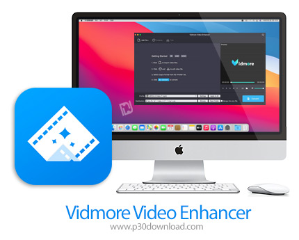 دانلود Vidmore Video Enhancer v1.0.10 MacOS - نرم افزار افزایش رزولوشن و بهبود کنتراست ویدئو برای مک