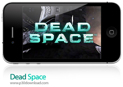 دانلود ™Dead Space - بازی موبایل فضای مرده
