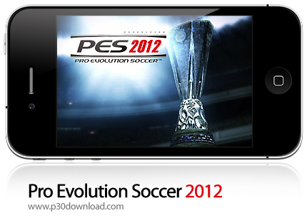 دانلود PES 2012 - Pro Evolution Soccer - بازی موبایل لیگ حرفه ای فوتبال ۲۰۱۲