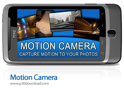 دانلود Motion Camera - برنامه موبایل دوربین محرک