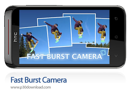 دانلود Fast Burst Camera - برنامه موبایل عکاسی سریع