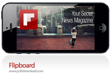دانلود Flipboard v4.2.71 - برنامه موبایل خواندن خبرها و رویدادهای مهم جهان