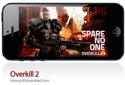 دانلود Overkill 2 - بازی موبایل نهایت مرگ 2